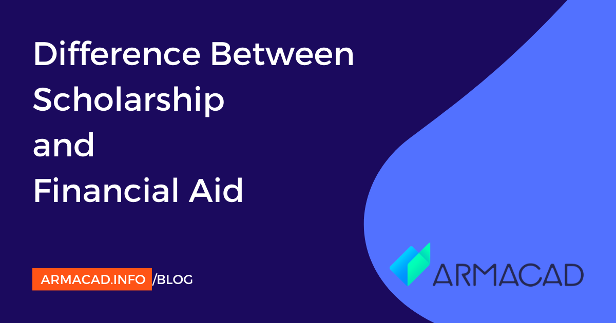 difference-between-scholarship-and-financial-aid-armacad