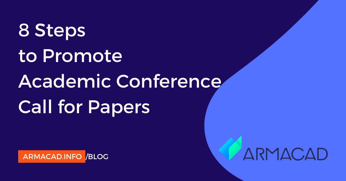8 Steps to Promote Academic Conference ARMACAD