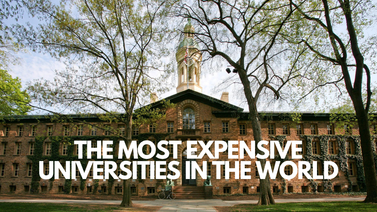 World’s Most Expensive Universities for 2021