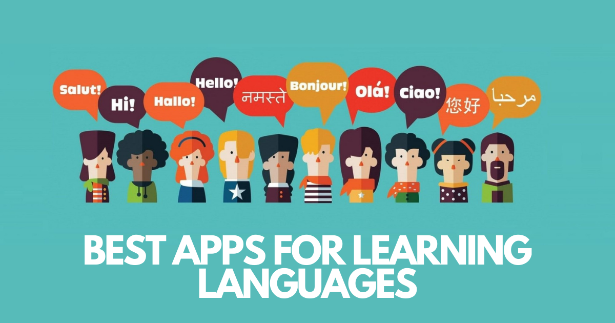 Best Apps for Learning Languages in 2021